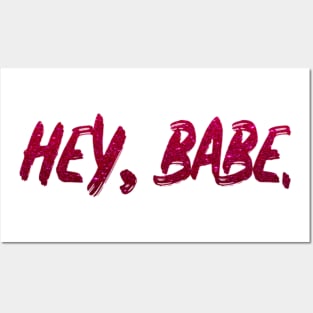 babe hey babe Posters and Art